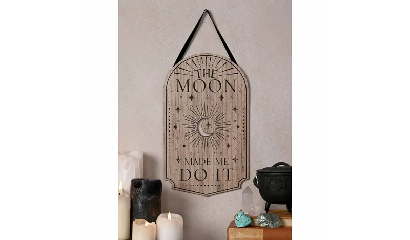 Juliana Mystic Legends The Moon Made Me Do It Hanging Plaque